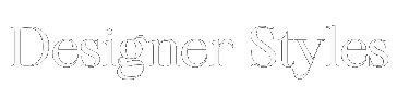 Designer Styles
